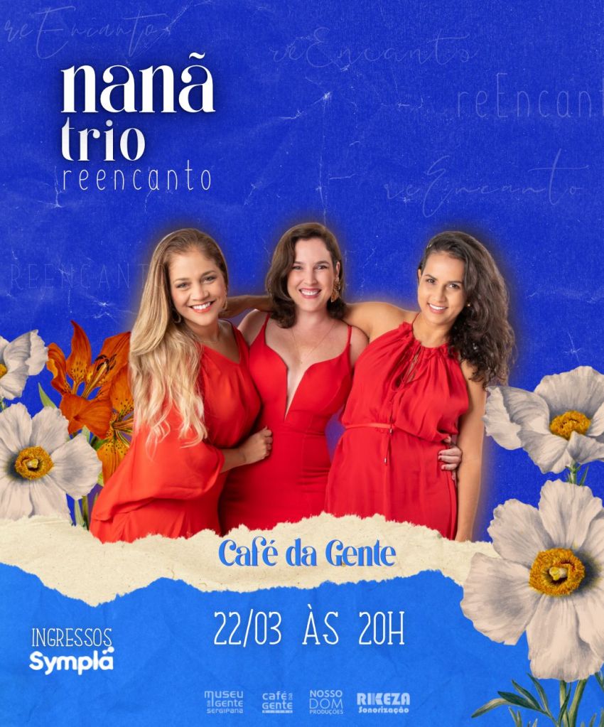 Nanã Trio apresenta Reencanto: Uma Noite de Celebração Musical no Café da Gente  Sergipana