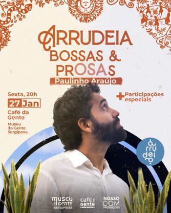 Paulinho Araújo realizará o show Arrudeia, Bossas e Prosas no Café da Gente Sergipana