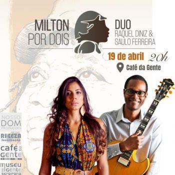 Projeto Milton por Dois: Raquel Diniz e Saulo Ferreira Celebram a Música de Milton  Nascimento