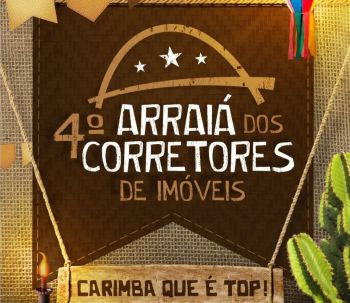 4º Arraiá dos Corretores de Imóveis acontece dia 25 de abril em Aracaju