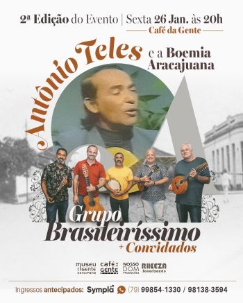 O Café da Gente Sergipana irá realizar a 2 Edição do Show Antônio Teles e a  Boemia Aracajuana