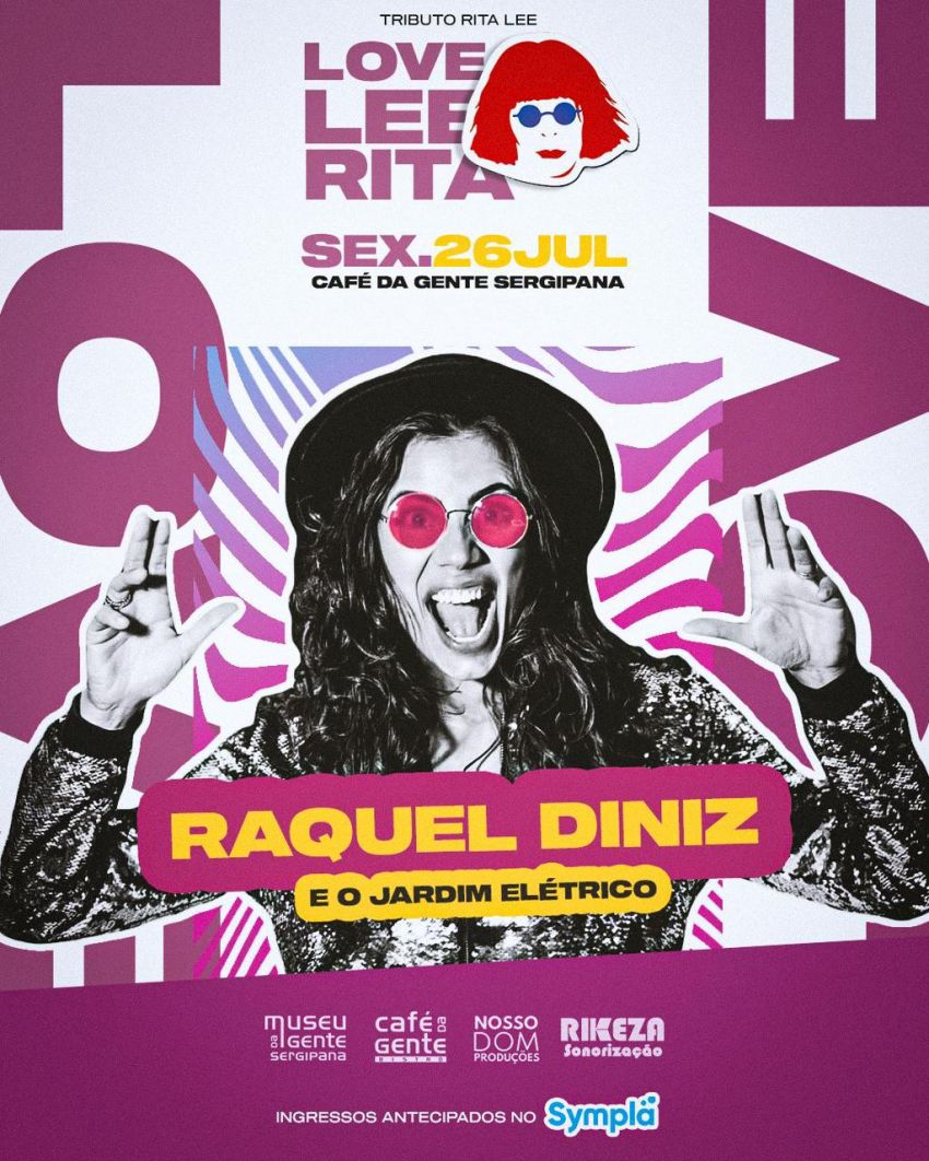 LoveLEE Rita com Raquel Diniz e o Jardim Elétrico acontecerá nesta Sexta-feira no Café da Gente Sergipana